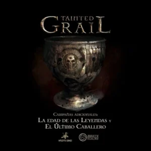 TAINTED GRAIL LA EDAD DE LAS LEYENDAS Y EL ULTIMO CABALLERO